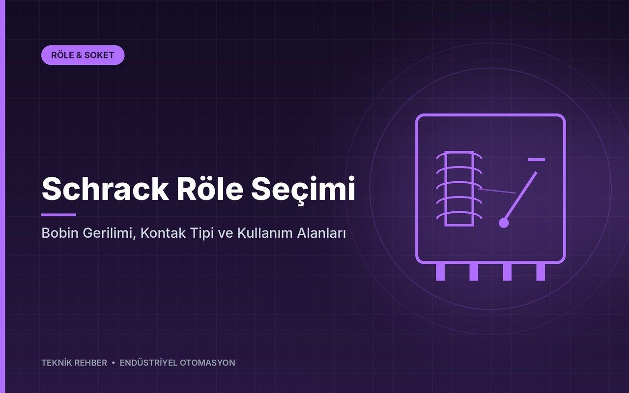 Schrack Röle Seçimi: Bobin Gerilimi, Kontak Tipi ve Kullanım Alanları