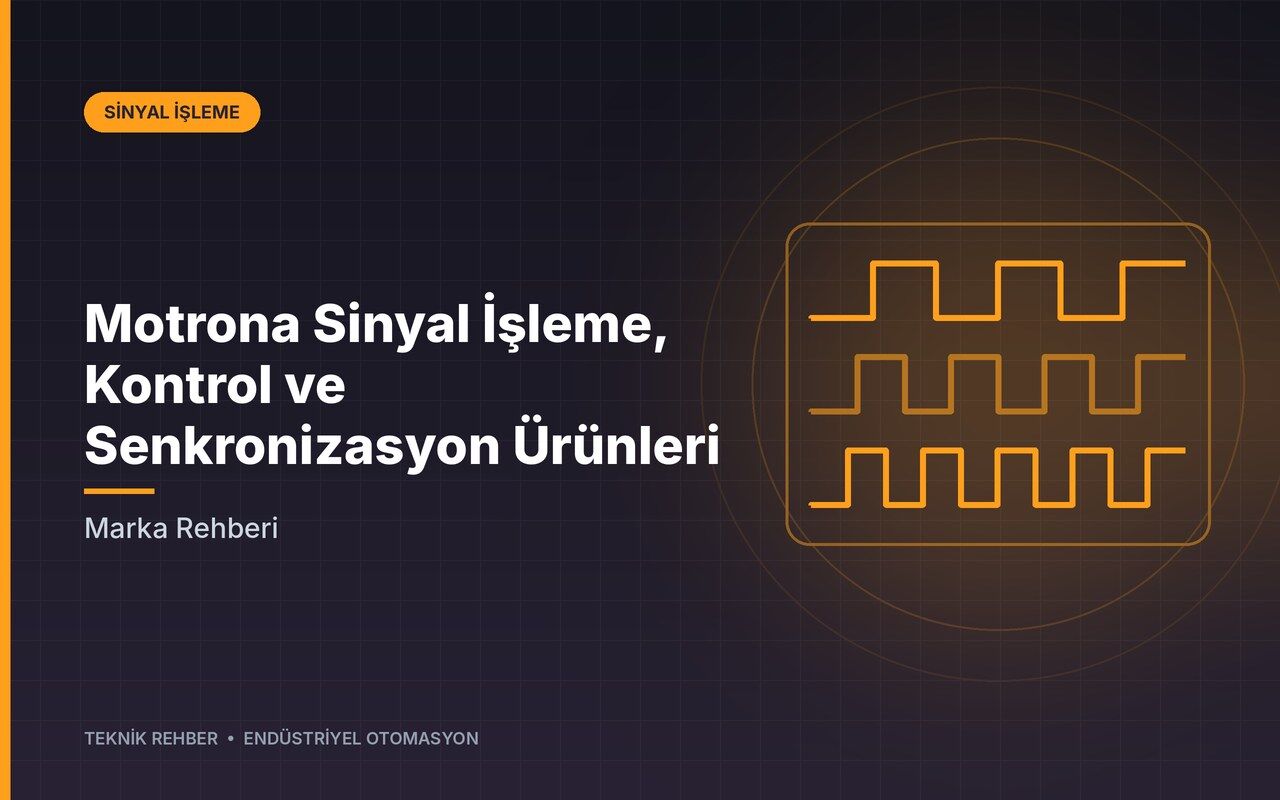 Motrona Sinyal İşleme, Kontrol ve Senkronizasyon Ürünleri: Marka Rehberi