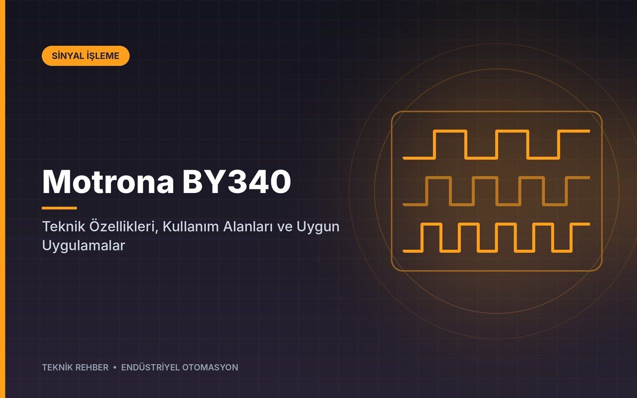 Motrona BY340: Teknik Özellikleri, Kullanım Alanları ve Uygun Uygulamalar