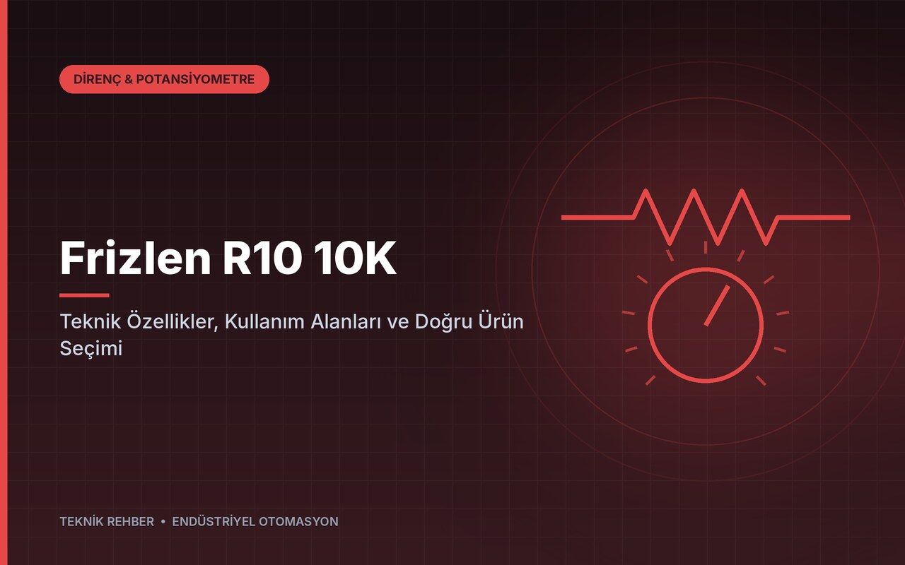 Frizlen R10 10K: Teknik Özellikler, Kullanım Alanları ve Doğru Ürün Seçimi