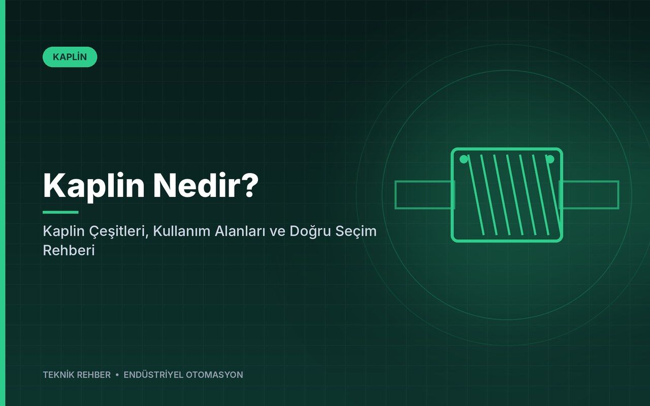 Kaplin Nedir? Kaplin Çeşitleri, Kullanım Alanları ve Doğru Seçim Rehberi