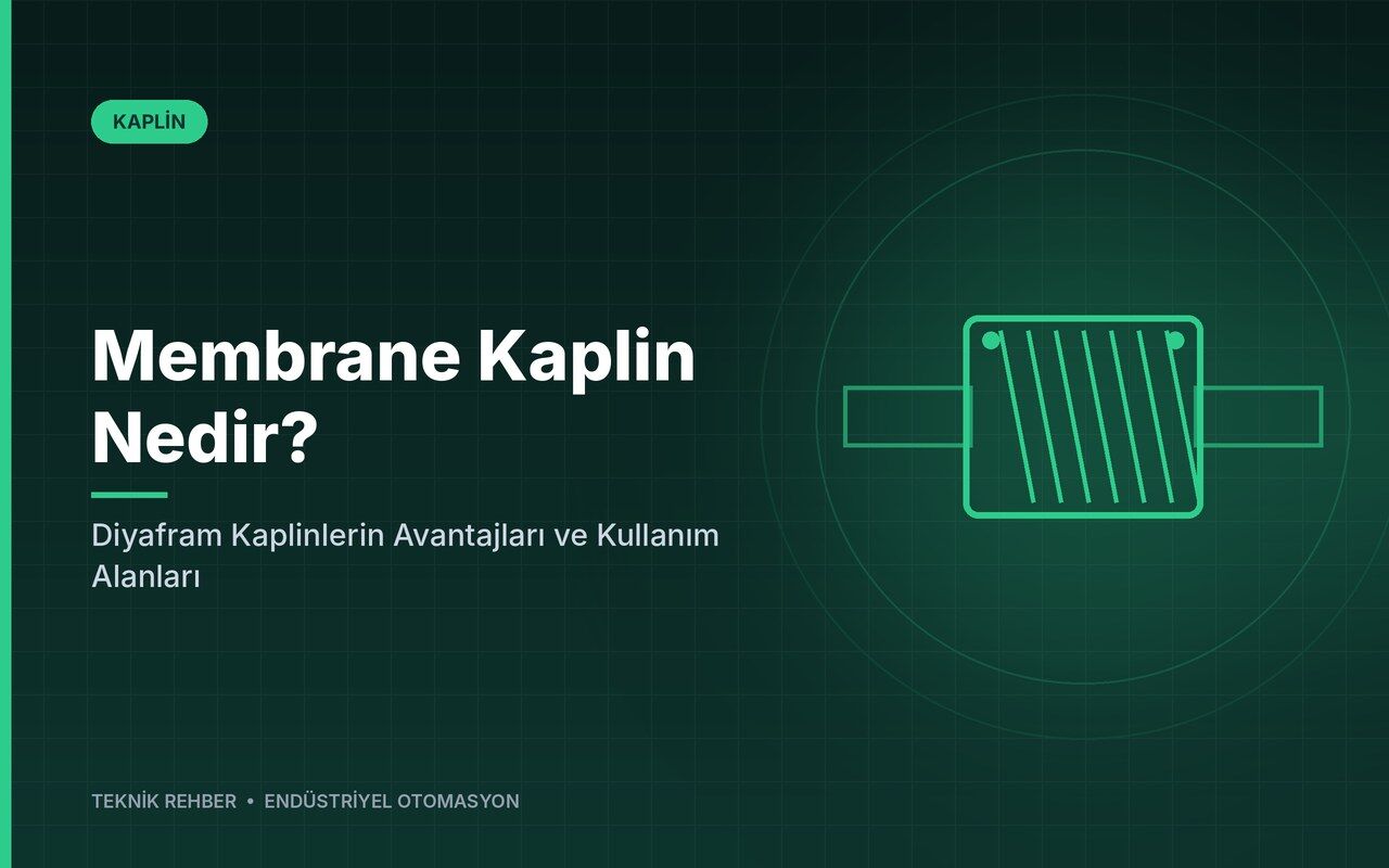 Membrane Kaplin Nedir? Diyafram Kaplinlerin Avantajları ve Kullanım Alanları