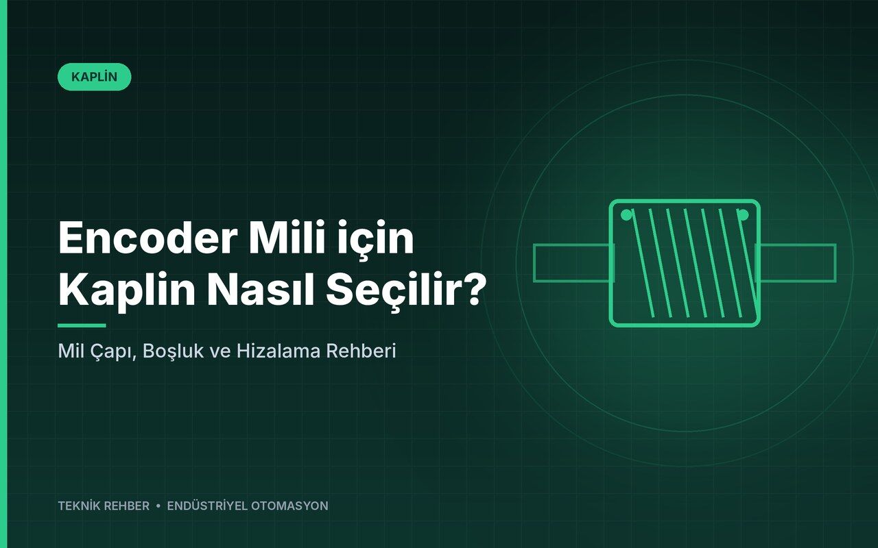 Encoder Mili için Kaplin Nasıl Seçilir? Mil Çapı, Boşluk ve Hizalama Rehberi