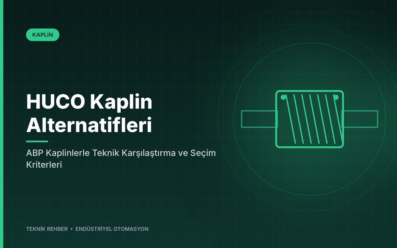 HUCO Kaplin Alternatifleri: ABP Kaplinlerle Teknik Karşılaştırma ve Seçim Kriterleri