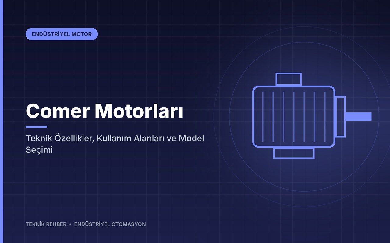 Comer Motorları: Teknik Özellikler, Kullanım Alanları ve Model Seçimi